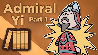 Korea Admiral Yi  Keep Beating the Drum  Extra History  Part 1 [upl. by Notgnilra]