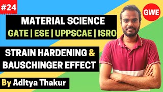 Strain Hardening  Bauschinger Effect  Material Science  Aditya Thakur  GATE  ESE  UPPSCAE2021 [upl. by Pergrim]