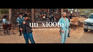 Grupo Frontera x Bad Bunny  UN X100TO Video Oficial [upl. by Gnolb]