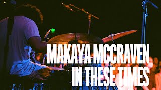 Makaya McCraven quotIn These Timesquot LIVE at Jazz Is Dead [upl. by Yhprum837]