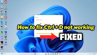 FIXED Ctrl  D not working in Windows 1011 [upl. by Corder250]