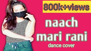 Naach meri rani  guru randhawa  dance cover [upl. by Eatnwahs]