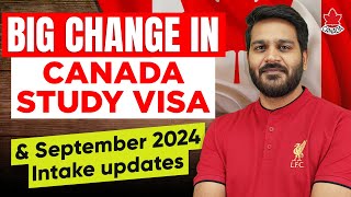 Canada Student Visa Big Change New Form amp Canada September 2024 Intake  Study in Canada [upl. by Arod440]