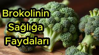 🥬 Brokolinin Sağlığa Faydaları Vitamin Deposu Bir Sebze [upl. by Mairem719]