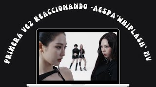 Mi primera vez reaccionando  Aespa Whiplash MV aespa [upl. by Ahcarb283]