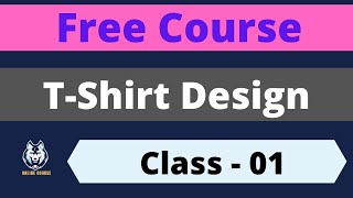 T Shirt Design Master Course ।। Class 01 ।। T Shirt Design ।। Online Course [upl. by Fielding886]