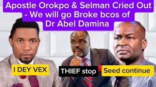 Apostle Orokpo amp Selman Dey Vex for Dr Abel Damina Bcos He Want 2Spoil Work for Charlatans hand new [upl. by Ellehcsor]