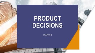 MKT243 CHAPTER 5 PRODUCT DECISIONS [upl. by Halika453]