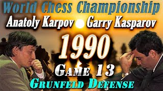 13 Kasparov vs Karpov  World Chess Championship 1990  Grunfeld Defense  Game 13 [upl. by Ettesel109]