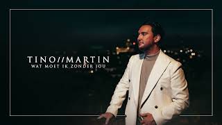 Tino Martin – Wat Moet Ik Zonder Jou officiële lyric video [upl. by Gnoht]