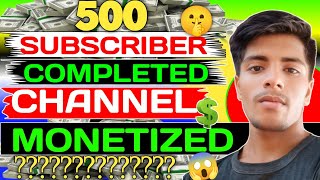 500 SUBSCRIBER COMPLETED 🙏 CHANNEL MONETIZED 😱 आपका  हुआ manojdey [upl. by Ramunni]