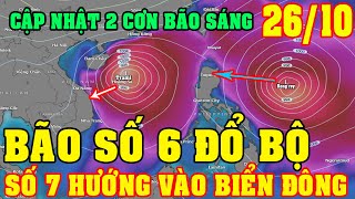 Sáng Ngày 2610Bão Số 6 Sắp Đổ Bộ Số 7 Hướng Vào BĐTrung Bộ Mưa Lớn Từ Đêm NayDiy Skills [upl. by Fenny202]