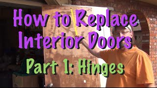 How to Replace Interior Doors  Part 1 Hinges [upl. by Llecram]