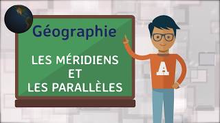 Géographie  Les méridiens et les parallèles [upl. by Maureen670]