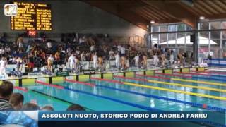 ASSOLUTI DI NUOTO STORICO PODIO DI ANDREA FARRU [upl. by Estella]