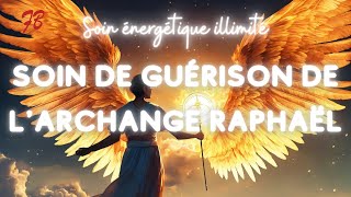 Soin de guérison de lArchange Raphaël [upl. by Cordelie885]