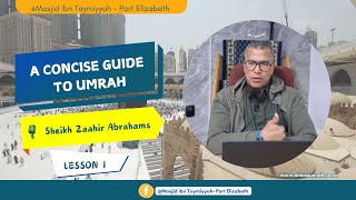 A concise guide to Umrah  Lesson 1  Sheikh Zaahir Abrahams [upl. by Accisej]