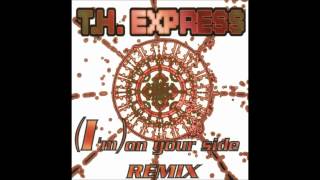 TH Express Im On Your Side The Factory Team Remix [upl. by Yelats]