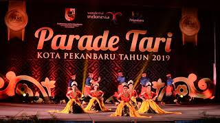 JUARA 1 PARADE TARI KOTA PEKANBARU 2019 quotSERI MELAYUquot UNDIAN 2 [upl. by Areis]