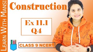 Class 9 Maths  Chapter 11  Ex 111 Q4  Constructions  NCERT [upl. by Nikral816]