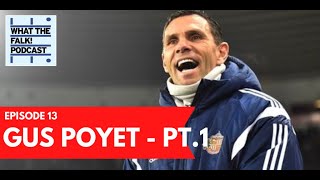 What The Falk Podcast 13  Gus Poyet part 1  Sunderland Special [upl. by Modestia]