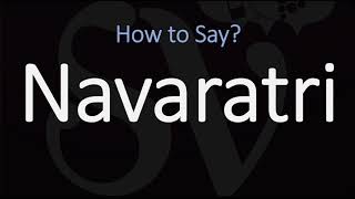 How to Pronounce Navaratri CORRECTLY [upl. by Klinger]