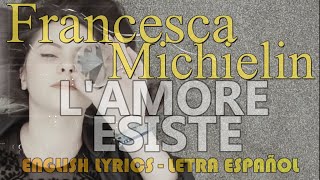 LAMORE ESISTE Letra Español English Lyrics Testo Italiano [upl. by Nakre]