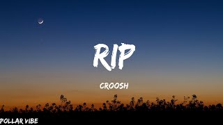 Croosh  RIP  lyrics [upl. by Ahkihs]