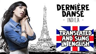 Indila  Derniere danse english translation COVER [upl. by Sontich]