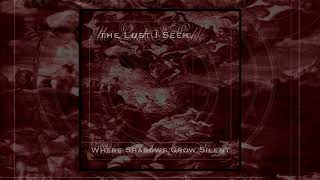 The Lust I Seek  Where Shadows Grow Silent Full Demo 2003 [upl. by Hayouqes]