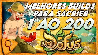 DOFUS BUILDS PARA A CLASSE SACRIER DO NÍVEL 1 ATÉ O 200 AS MELHORES BUILDS PARA VOCÊ USAR [upl. by Ynnatirb290]