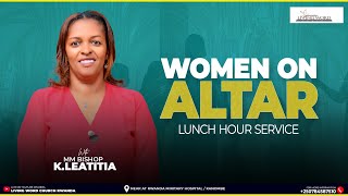 LUNCH HOUR  WOMEN AT THE ALTAR 5TH NOVEMBER 2024 WITH Mma Bishop KAREMERA LAETY [upl. by Aelem151]