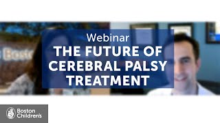 The Future of Cerebral Palsy Treatment  Boston Childrens Hospital [upl. by Aitital]