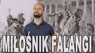 Miłośnik falangi  Aleksander Wielki Historia Bez Cenzury [upl. by Jessalyn]