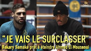 « Je vais choquer la France »  Bakary Samaké VS El Mousaoui  LULTIME INTERVIEW [upl. by Fairweather362]