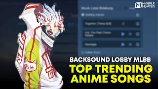 5 lagu sekaligus  Backsound Lobby Mobile Legends Anime Terbaru [upl. by Gauldin787]