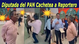 Diputada del PAN Cachetea a Reportero [upl. by Yelsnia]