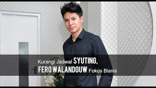 Kurangi Jadwal Syuting Fero Walandauw Fokus Bisnis [upl. by Rehpretsirhc]