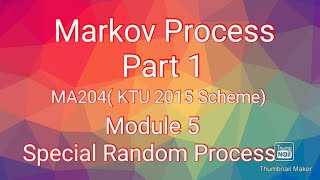 Markov ProcessPart 1MA2042015 SchemeModule 5Special Random Process [upl. by Yrred54]