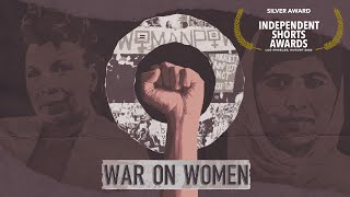 War on Women — Short Documentary [upl. by Ardnal16]