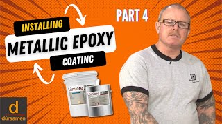 How to Install Metallic Epoxy Coating  Part 4 [upl. by Rockafellow786]