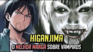 O MELHOR MANGA SOBRE VAMPIROS  HIGANJIMA [upl. by Ettenrahc912]