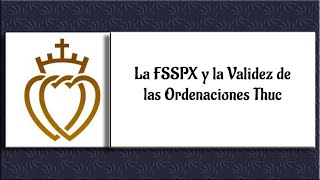 FSSPX y línea Thuc [upl. by Valda]