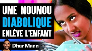 Une Nounou DIABOLIQUE Enlève Lenfant  Dhar Mann Studios [upl. by Emad550]