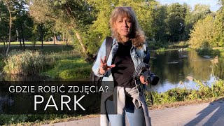 Czy park to dobre miejsce do robienia zdjęć Dla każdego [upl. by Aveneg]