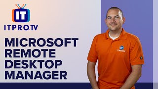 How to Setup and Use Microsoft Remote Desktop Manager  ITProTV [upl. by Car820]