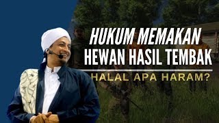 Hukum Memakan Hewan Hasil Menembak  Habib Hasan Bin Ismail Al Muhdor [upl. by Rick]