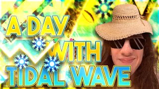 A Day With TIDAL WAVE New Top 1 [upl. by Kahaleel]