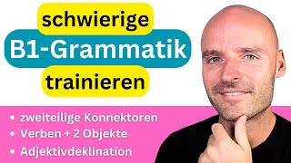 schwierige B1 Grammatik trainieren  Adjektivdeklination zweiteilige Konnektoren [upl. by Issak847]