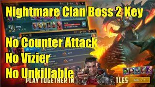 Nightmare Clan Boss 2 Key  No Counter Attack No Vizier No Unkillable [upl. by Edia957]